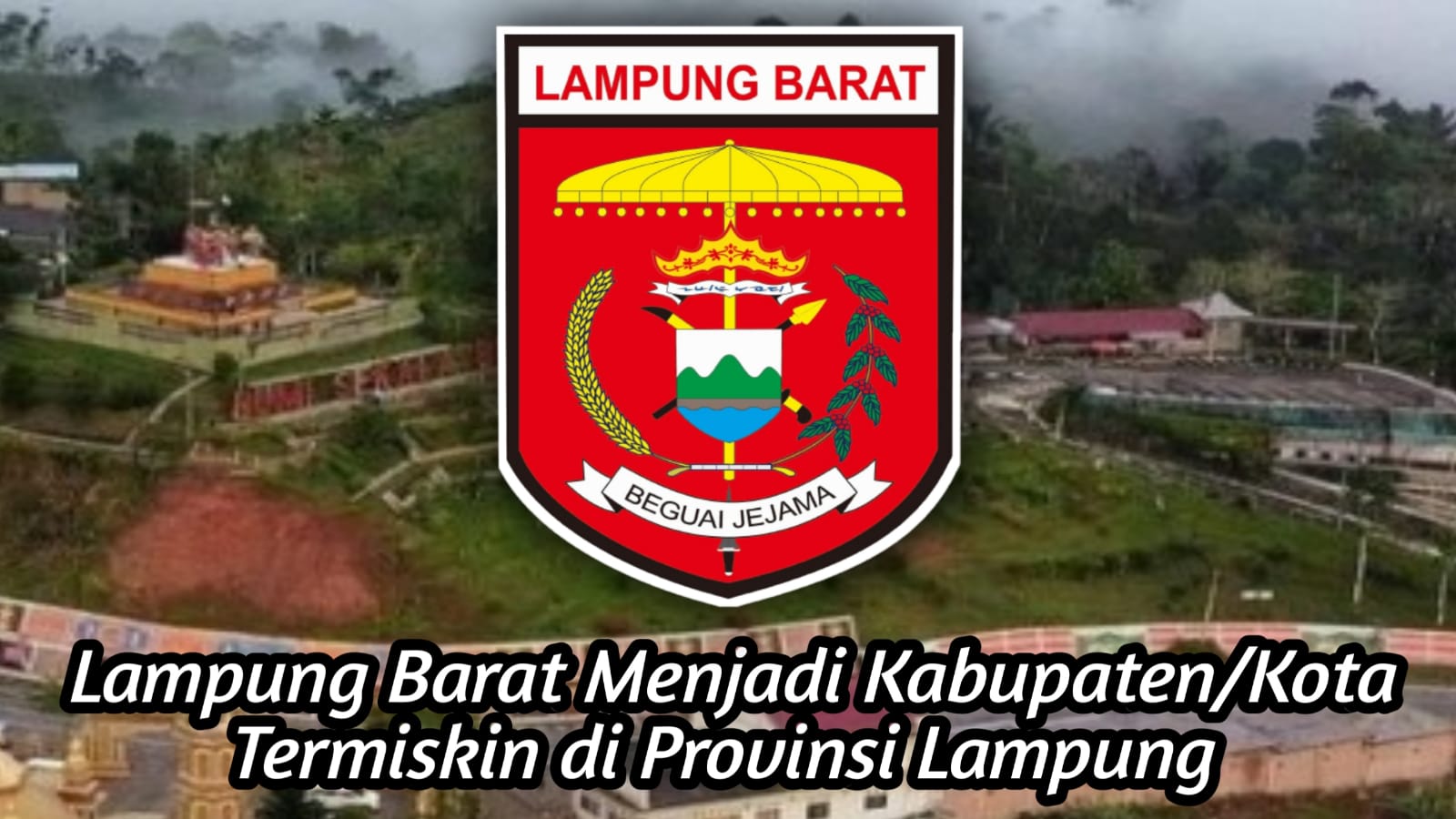 5 Kabapaten/Kota Termiskin di Provinsi Lampung