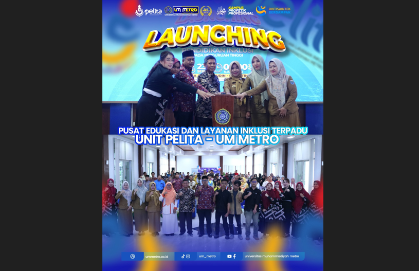 UM Metro Resmikan Pusat Edukasi dan Layanan Inklusi Terpadu (Unit Pelita)
