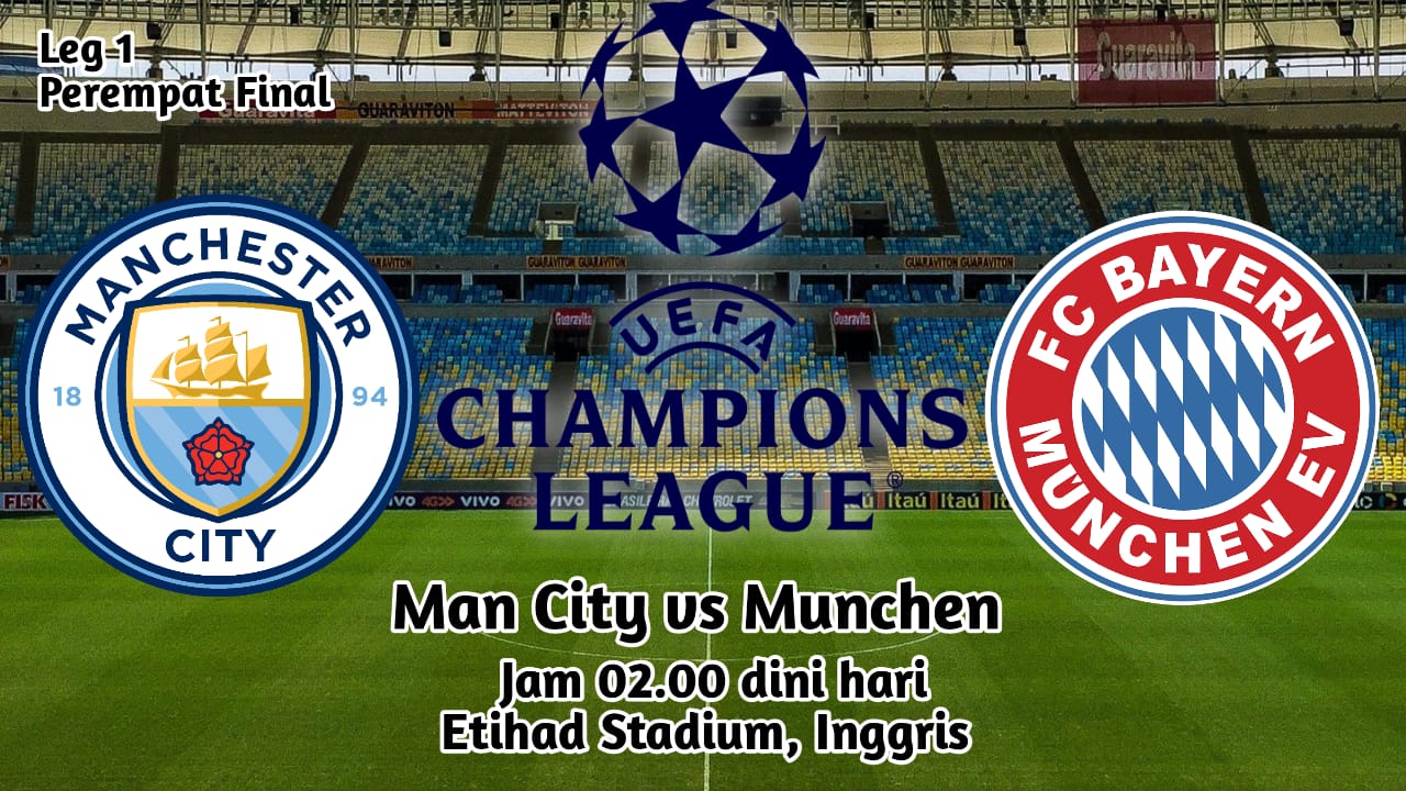 Ulasan Lengkap Hingga Jadwal Pertandingan: Man City vs Bayern Munchen