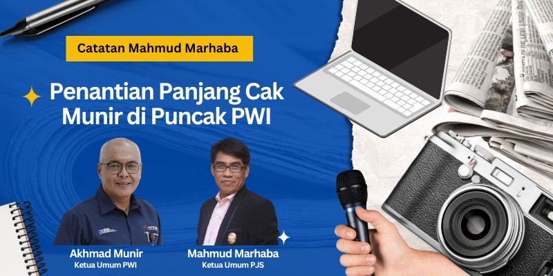 Catatan Mahmud Marhaba: Penantian Panjang Cak Munir di Puncak PWI