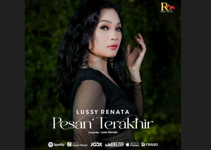 'Pesan Terakhir', Curahan Hati Lussy Renata tentang Rindu yang Tak Sempat Terucap