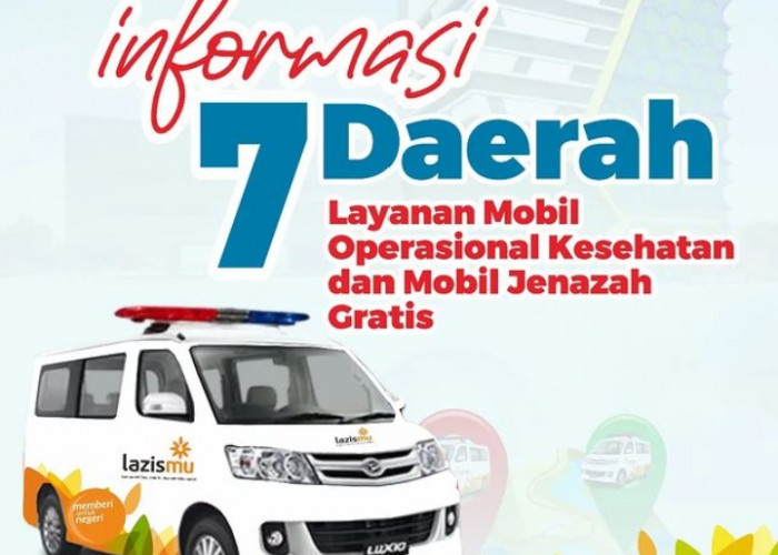 Lazismu dan RSU Muhammadiyah Sediakan 7 Mobil Operasional dan Jenazah Gratis 