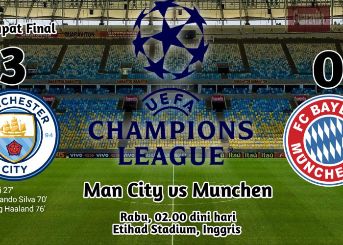 Hasil Akhir Man City vs Bayern Munchen: Haaland Man of The Match